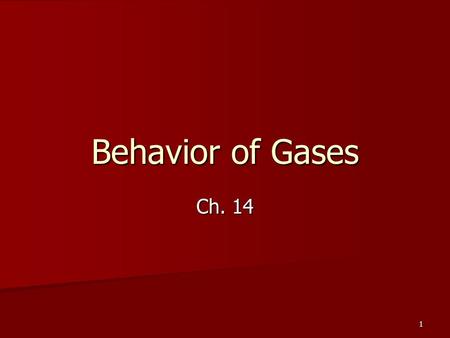 1 Behavior of Gases Ch. 14. 2 Why do air bags work? Which would you rather hit the dashboard or an air bag? Why? Which would you rather hit the dashboard.