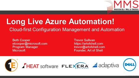 Long Live Azure Automation!Long Live Azure Automation! Cloud-first Configuration Management and Automation Beth Cooper Program Manager.