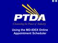 Channeling the Power of Industry Using the MD-IDEX Online Appointment Scheduler.