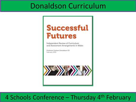 4 Schools Conference – Thursday 4th February