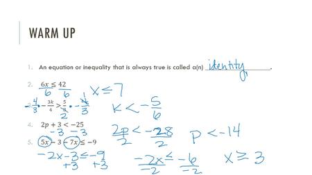 WARM UP. LESSON 81, SOLVING INEQUALITIES WITH VARIABLES ON BOTH SIDES Equations and Inequalities.