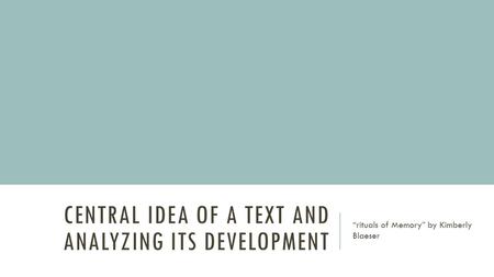 Central Idea of a Text and Analyzing its development
