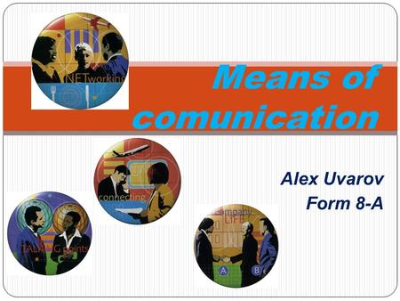 Means of comunication Alex Uvarov Form 8-A.
