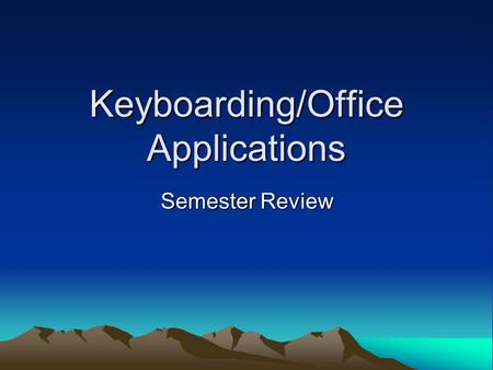 Keyboarding/Office Applications Semester Review. #1 When using Microsoft Word, what are the default margin setting? In other words, what are the margin.