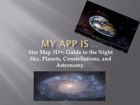 Star Map 3D+: Guide to the Night Sky, Planets, Constellations, and Astronomy.