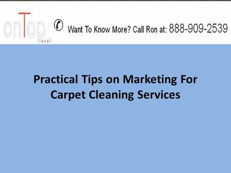 Practical Tips on Marketing For Carpet Cleaning Services.