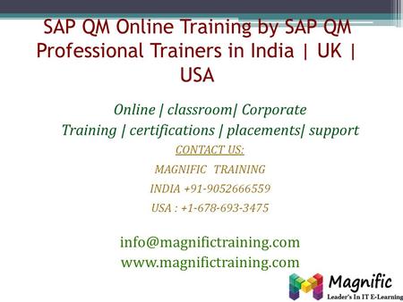 SAP QM Online Training by SAP QM Professional Trainers in India | UK | USA Online | classroom| Corporate Training | certifications | placements| support.