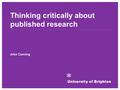 Thinking critically about published research John Canning.