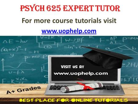 For more course tutorials visit www.uophelp.com. PSYCH 625 Entire Course PSYCH 625 Week 1 Individual Assignment Basic Concepts in Statistics Worksheet.