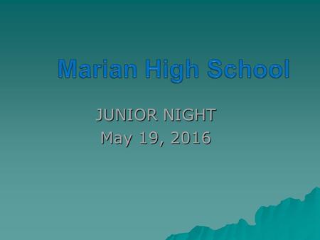 JUNIOR NIGHT May 19, 2016. AGENDA  Spring 2016 tasks  SAT ACT Tests  Naviance Tool  College Selection  Essays  References  Summer Tasks.