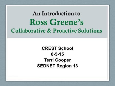 An Introduction to Ross Greene’s Collaborative & Proactive Solutions