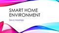 Smart Home Environment