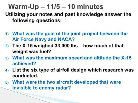 Warm-Up – 11/5 – 10 minutes Utilizing your notes and past knowledge answer the following questions: What was the goal of the joint project between the.