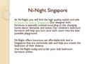Ni-Night Singapore At Ni-Night, you will find the high quality, stylish and safe furniture for kids in Singapore. Our designer kid’s furniture is specially.