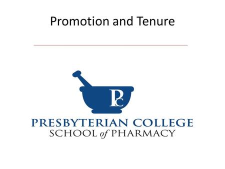 Promotion and Tenure. Quick overview of P&T Requirements Each of these areas has a defined standard/benchmark that faculty are expected to achieve (below-meet-exceed)