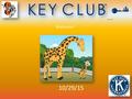 10/29/15 BY DANIEL Welcome!. Pledge I pledge on my honor To uphold the objects of Key Club International To build my home, school, and community To serve.