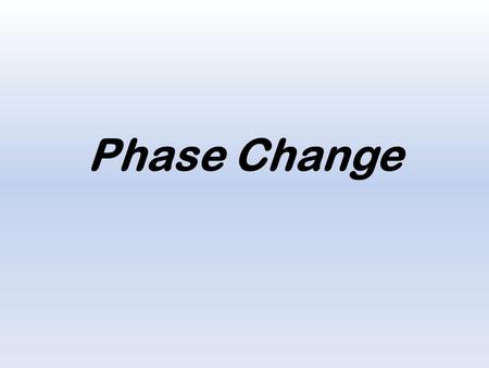 Phase Change. Temperature is a term used to describe the average kinetic energy of the particles in a substance. In a sample of material at any temperature.
