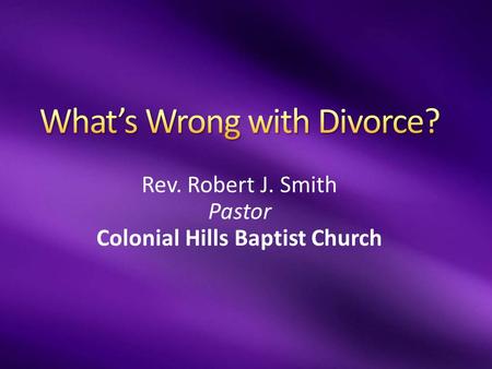 Rev. Robert J. Smith Pastor Colonial Hills Baptist Church.