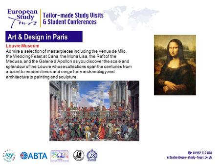 Art & Design in Paris Louvre Museum Admire a selection of masterpieces including the Venus de Milo, the Wedding Feast at Cana, the Mona Lisa, the Raft.