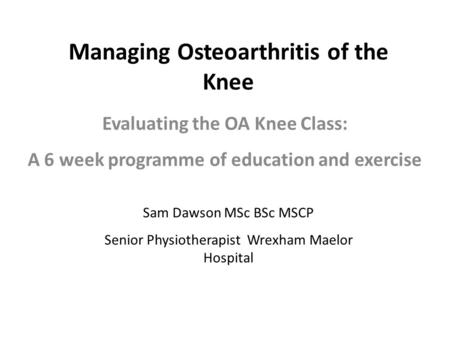 Managing Osteoarthritis of the Knee