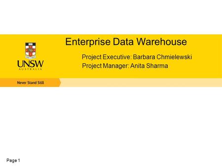 Page 1 Enterprise Data Warehouse Project Executive: Barbara Chmielewski Project Manager: Anita Sharma.