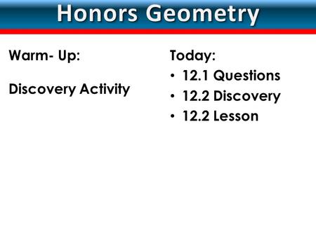 LESSON Today: 12.1 Questions 12.2 Discovery 12.2 Lesson Warm- Up: Discovery Activity.