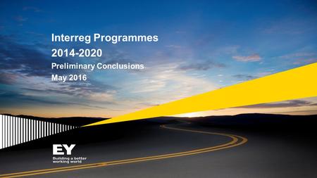 Interreg Programmes 2014-2020 Preliminary Conclusions May 2016.