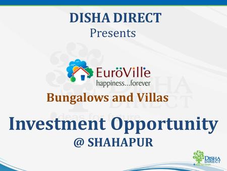 DISHA DIRECT Presents Bungalows and Villas Investment SHAHAPUR.