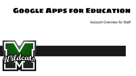 Google Apps for Education Account Overview for Staff.