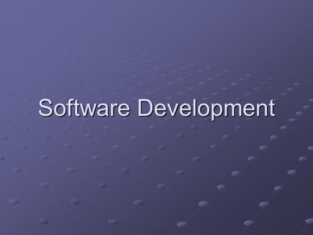 Software Development. The Software Life Cycle Encompasses all activities from initial analysis until obsolescence Analysis of problem or request Analysis.