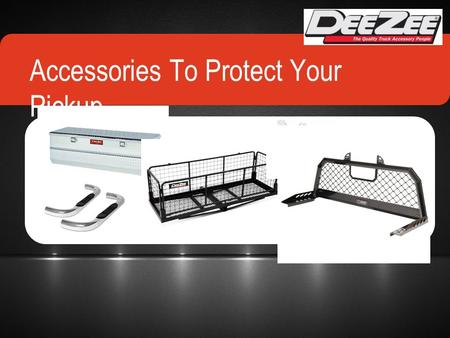 Accessories To Protect Your Pickup. Truck Tool Boxes Storage and organization is very important when considering the damage that can be done to your truck.