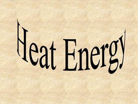 Heat energy is measured in units called joules or calories. 1 calorie is the amount of heat energy needed to raise the temperature of 1.0 g (mL) of water.
