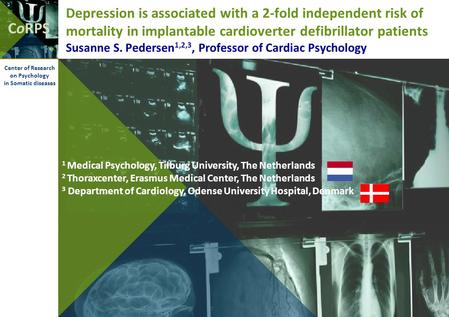 CoRPS Center of Research on Psychology in Somatic diseases Depression is associated with a 2-fold independent risk of mortality in implantable cardioverter.