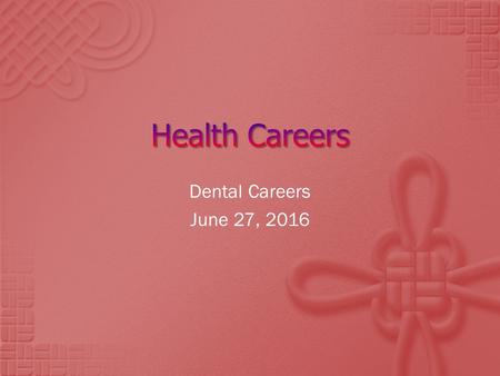 Dental Careers June 27, 2016.  Dental workers focus on the teeth and the soft tissues of the mouth.  Care is directed towards:  Preventing Dental Diseases.