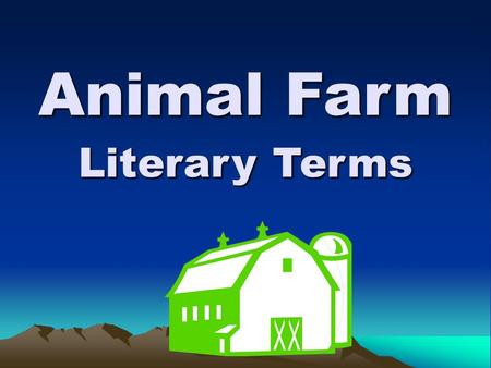 Animal Farm Literary Terms. Fable Fictional story About animals Behaving Like humans, with a moral at the End!