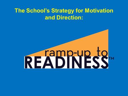 The School’s Strategy for Motivation and Direction: