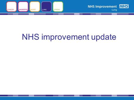 NHS improvement update. Data webex - Sources of data Big Picture –Atlas of Variation -