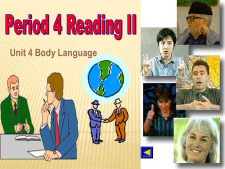 Period 4 Reading II Unit 4 Body Language.