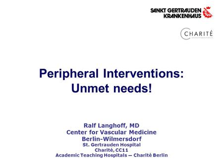 Peripheral Interventions: Unmet needs!