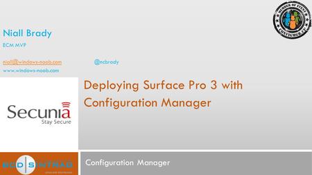 Configuration Manager Deploying Surface Pro 3 with Configuration Manager Niall Brady ECM MVP