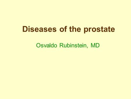 Diseases of the prostate Osvaldo Rubinstein, MD. Normal urinary bladder with right and left ureters.