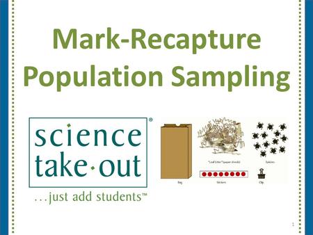 Mark-Recapture Population Sampling 1. Please complete the “Participant Card” 2.