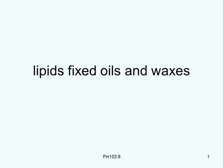 lipids fixed oils and waxes