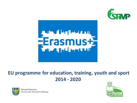 EU programme for education, training, youth and sport 2014 - 2020.