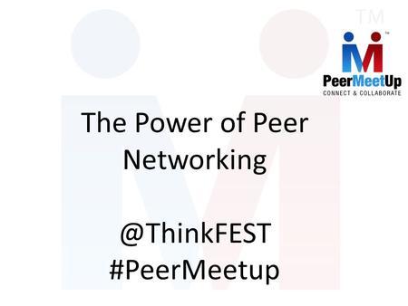 The Power of Peer #PeerMeetup.