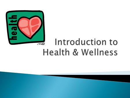 What does it mean to be healthy ? What are some examples of healthy habits? What is the difference between health and wellness ?