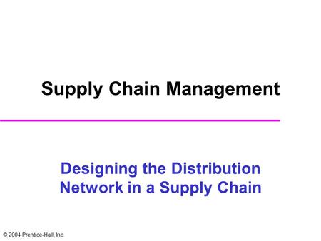 Designing the Distribution Network in a Supply Chain
