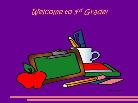 Welcome to 3 rd Grade!. Dress Code ● See Student Handbook for dress code guidelines. ● Be sure to dress for the weather outside. We will have recess unless.