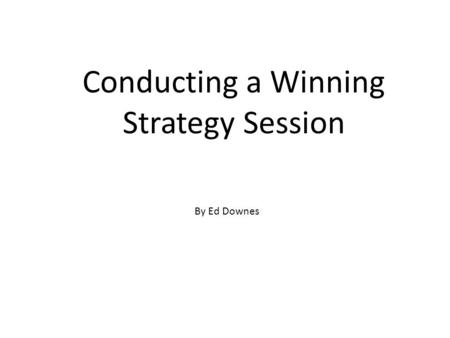 Conducting a Winning Strategy Session