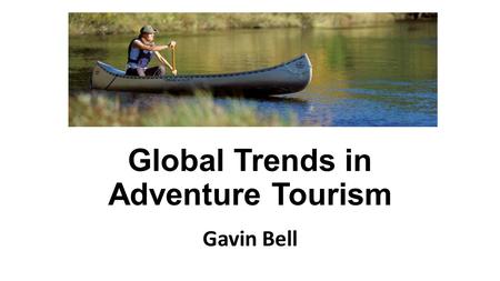Global Trends in Adventure Tourism